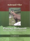 Maderspach Viktor: Páreng-Retyezát - Vadászataim a Déli-Kárpátokban