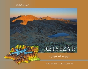 Székely Árpád: Retyezát - a jégárak regéje